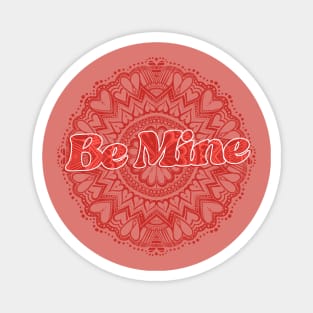 Be Mine Magnet